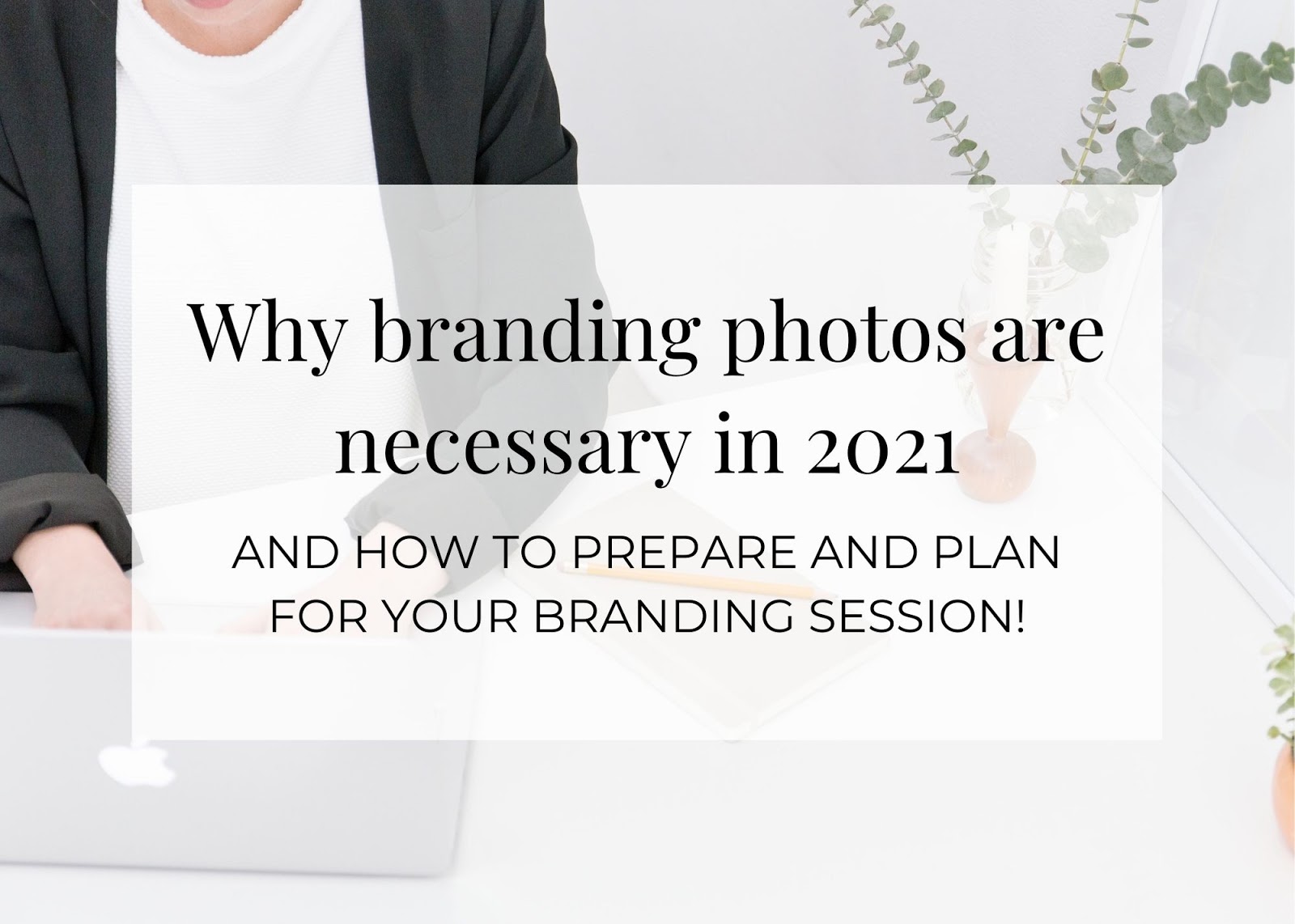 How to Prepare and Plan for your Branding Photography Session – Guest Post by Chelsey Rocha